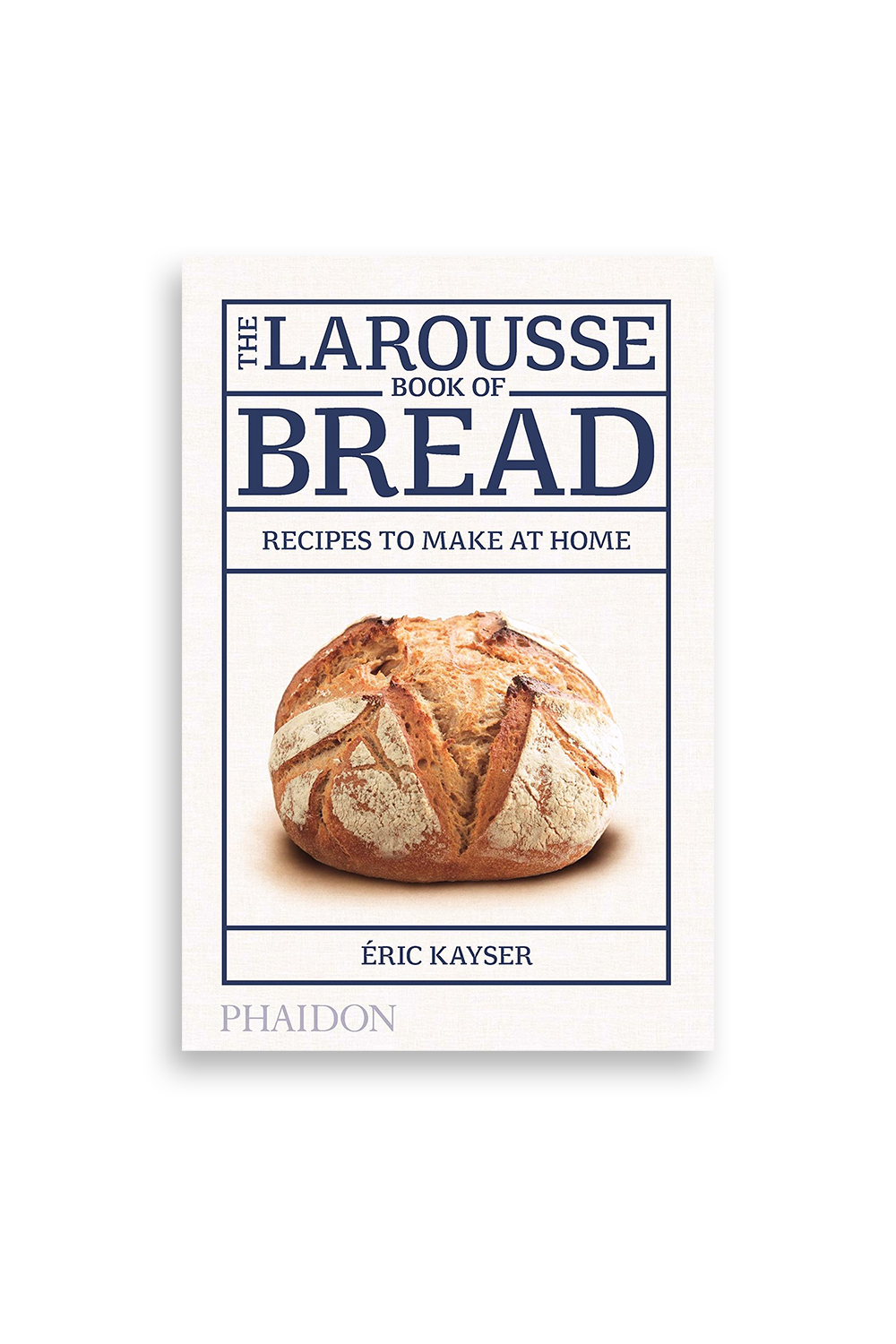 The Larousse Book Of Bread