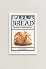 The Larousse Book Of Bread